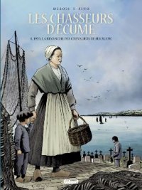 Les chasseurs d'�cume T.4