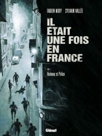 Il �tait une fois en France T.3