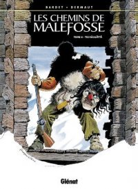 Les chemins de Malefosse T.6