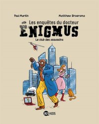 Les enqu�tes du docteur Enigmus T.1