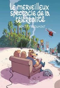 Le merveilleux sp�tacle de la t�l�r�alit� T.1