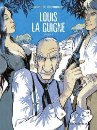 Louis la Guigne - int�grale T.3