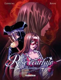 La rose �carlate - missions T.3