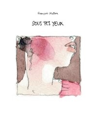 Sous tes yeux