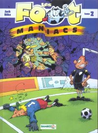 Les footmaniacs T.2