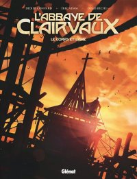 L'abbaye de Clairvaux - le corps et l'�me