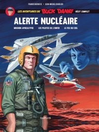 Buck Danny - int�grale Alerte nucl�aire
