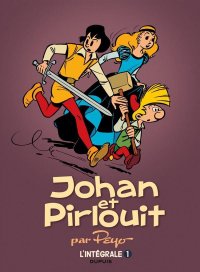 Johan et Pirlouit - int�grale T.1