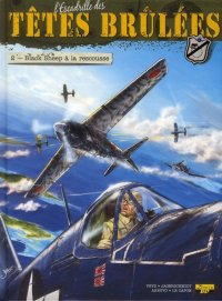 L'escadrille des t�tes br�l�es T.2