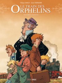 Le train des orphelins - int�grale T.1