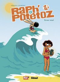 Raph' et Pot�toz T.6