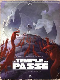 Le temple du pass� T.2