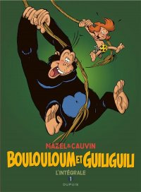 Boulouloum et Guiliguili - int�grale T.1