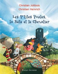 Les p'tites poules - Les p'tites poules, la B�te et le chevalier