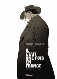 Il �tait une fois en France - int�grale noir et blanc