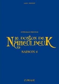 Le donjon de Naheulbeuk - saison 4 - int�grale