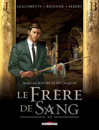 Marcas, ma�tre franc-ma�on T.4