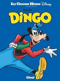 Les grands h�ros Disney - Rigolo Dingo