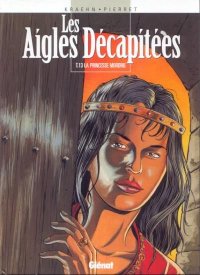 Les aigles d�capit�es T.13