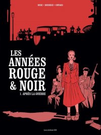 Les ann�es rouge & noir T.1