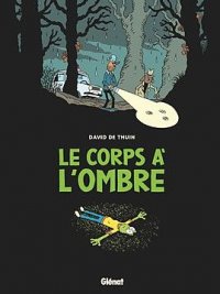 Le corps � l'ombre