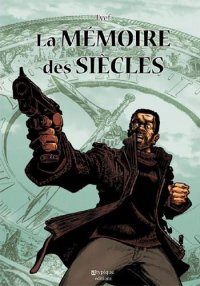 La m�moire des si�cles