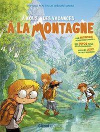 A nous les vacances � la montagne