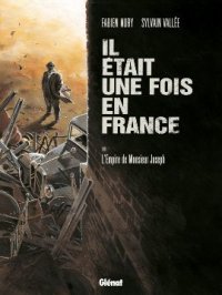 Il �tait une fois en France T.1