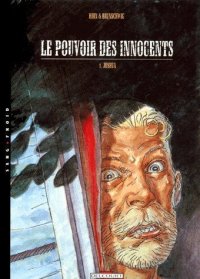 Le pouvoir des innocents T.1
