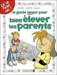 Le guide junior pour bien �l�ver les parents