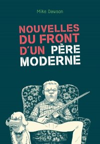 Nouvelles du front d'un p�re moderne