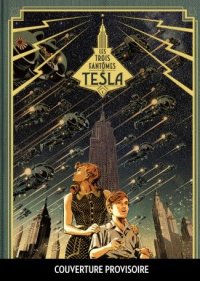 Les trois fant�mes de Tesla T.1