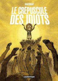Le cr�puscule des idiots