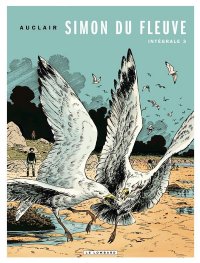 Simon du fleuve - int�grale T.3