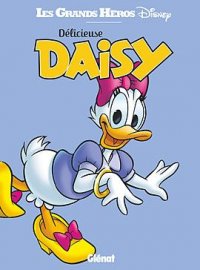 Les grands h�ros Disney - D�licieuse Daisy