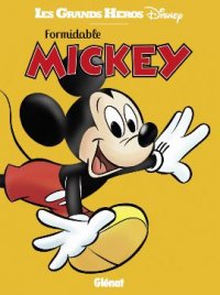 Les grands h�ros Disney - Formidable Mickey