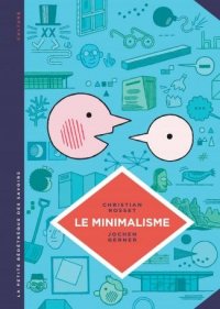 La petite b�d�th�que des savoirs - Le minimalisme