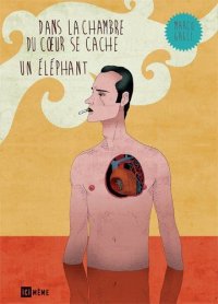 Dans la chambre du coeur se cache un �l�phant