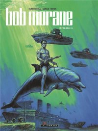 Bob Morane - int�grale T.5