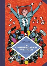 La petite b�d�th�que des savoirs - La communication politique