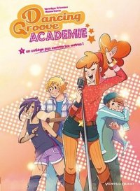 Dancing groove acad�mie T.1