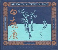 Au pays du cerf blanc T.1