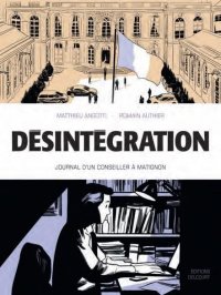 D�sint�gration - journal d'un conseiller � Matignon