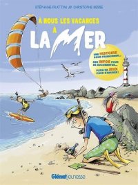 A nous les vacances � la mer