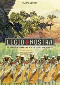 Legio Nostra - la l�gion �trang�re d'hier et d'aujourd'hui