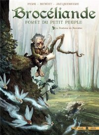 Broc�liande - for�t du petit peuple T.1