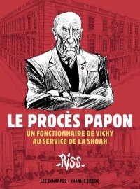 Le proc�s Papon - un fonctionnaire de Vichy au service de la shoah