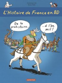 L'histoire de France en BD - De la Pr�histoire � l'an Mil