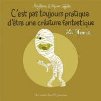 C'est pas toujours pratique d'�tre une cr�ature fantastique - La momie