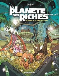 La plan�te des riches T.1
